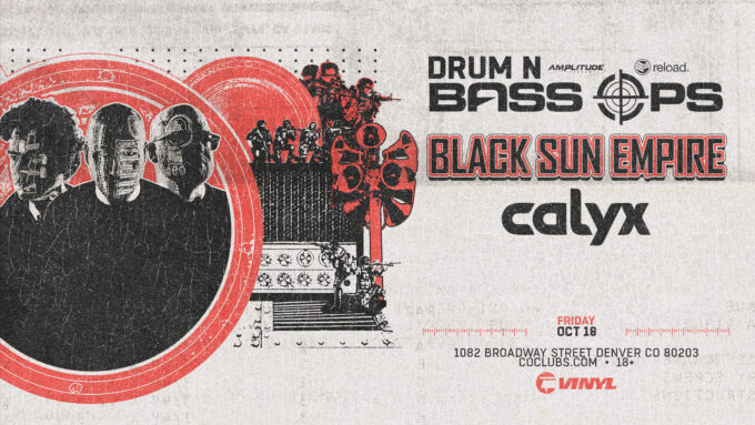 Black Sun Empire at Club Vinyl in Denver Event Flyer Oct 18