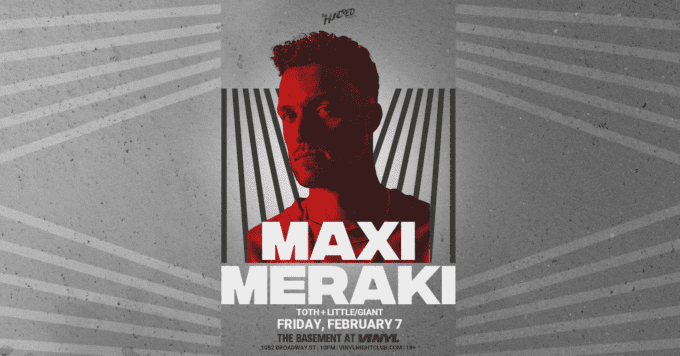 Event Flyer Feb 7 Maxi Meraki performing at Club Vinyl in Denver