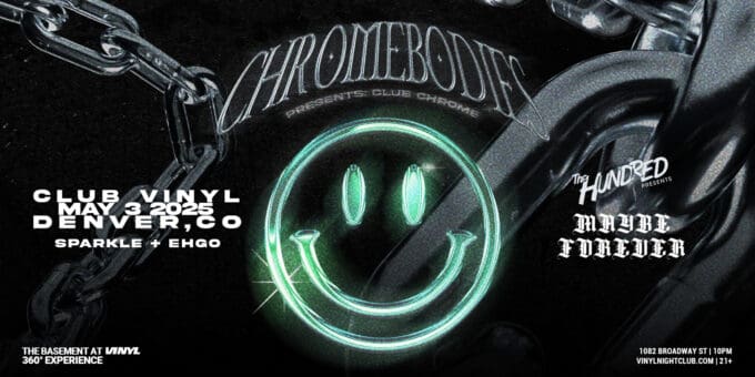 Chromebodies at Club Vinyl in Denver Event Flyer May 3