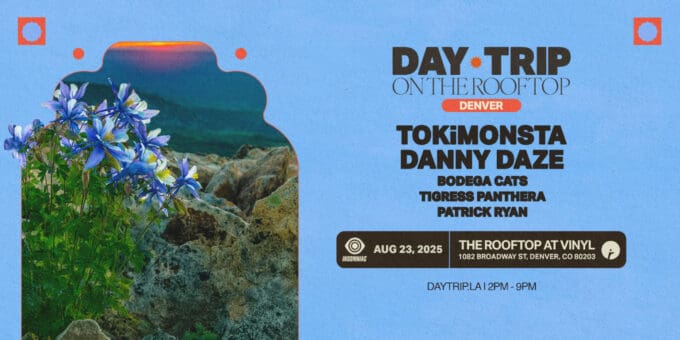 Day Trip Rooftop: TOKiMONSTA, Danny Daze at Club Vinyl in Denver Event Flyer Aug 23