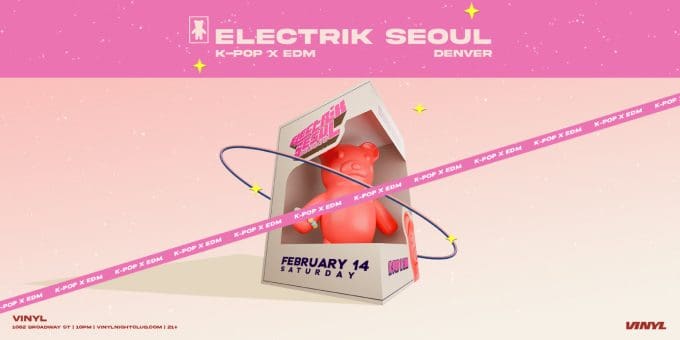 Electrik Seoul at Club Vinyl in Denver Event Flyer Feb 14
