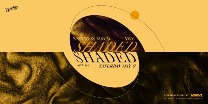 Shaded at Club Vinyl in Denver Event Flyer May 9