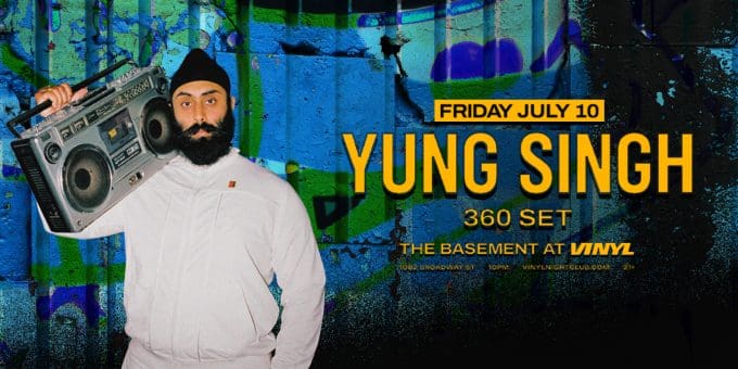 Yung Singh at Club Vinyl in Denver Event Flyer on 7/10