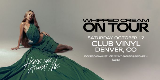 Whipped Cream at Club Vinyl in Denver Event Flyer on 10/17