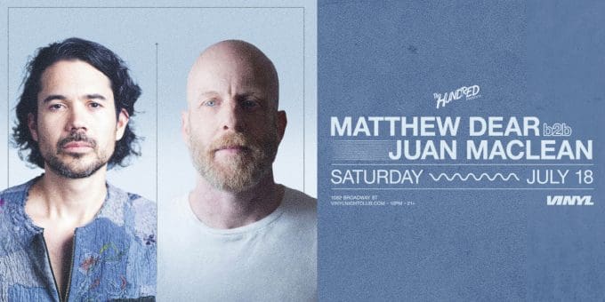 Matthew Dear b2b Juan Maclean at Club Vinyl in Denver Event Flyer on 7/18