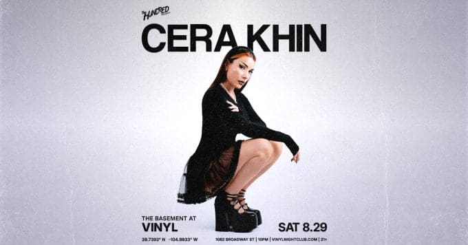 Cera Khin at Club Vinyl in Denver Event Flyer Aug 29