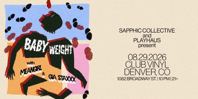 Baby Weight at Club Vinyl in Denver Event Flyer Aug 29